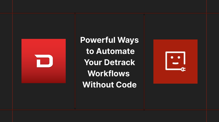Powerful Ways to Automate Your Detrack Workflows Without Code