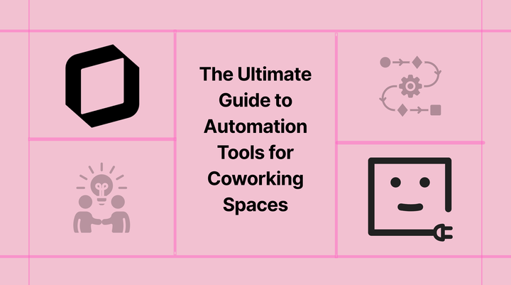 The Ultimate Guide to Automation Tools for Coworking Spaces